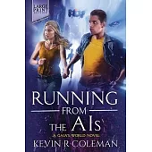Running From The AIs (Large Print): A Gaia’s World Novel