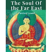 The Soul Of the Far East