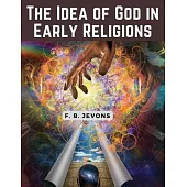 The Idea of God in Early Religions