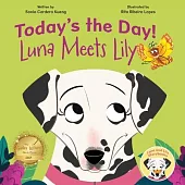 Today’s the Day!: Luna Meets Lily