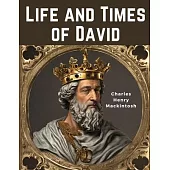 Life and Times of David