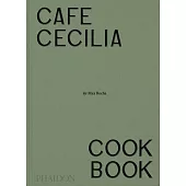 Café Cecilia Cookbook