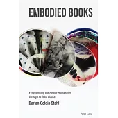Embodied Books: Experiencing the Health Humanities through Artists’ Books