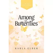Among the Butterflies