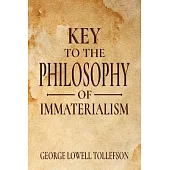Key to the Philosophy of Immaterialism