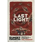 Last Light: Season One, Episode One of the sci-fi horror serial, The Sunset Chronicles