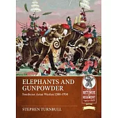 Elephants and Gunpowder: Southeast Asian Warfare 1380-1700