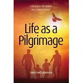 Life as a Pilgrimage: A Reflection for Pilgrims on a Synodal Journey