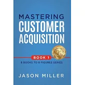 Mastering Customer Acquisition