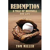 Redemption: A Tale of Baseball and Life