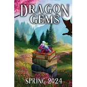 Dragon Gems: Spring 2024