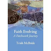 Faith Evolving: A Patchwork Journey