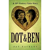 Dot & Ben: A 20th Century Love Story