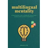 Multilingual Mentality: Strategies for Learning Multiple Languages Simultaneously
