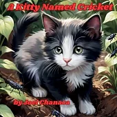 A Kitty Named Cricket: A Story about Sharing and Persistence