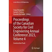 Proceedings of the Canadian Society for Civil Engineering Annual Conference 2023, Volume 4: Construction Track