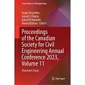 Proceedings of the Canadian Society for Civil Engineering Annual Conference 2023, Volume 11: Structures Track