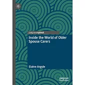 Inside the World of Older Spouse Carers