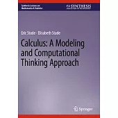 Calculus: A Modeling and Computational Thinking Approach