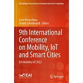 9th International Conference on Mobility, Iot and Smart Cities: Eai Mobility Iot 2022