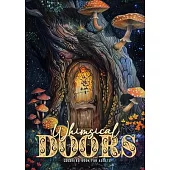 Whimsical Doors Coloring Book for Adults: Whimsical Houses Coloring Book Magical Coloring Book for Adults 52 p