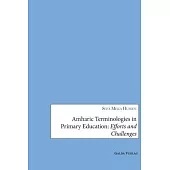 Amharic Terminologies in Primary Education: Efforts and Challenges