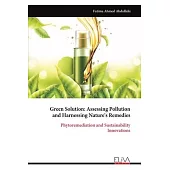 Green Solution: Phytoremediation and Sustainability Innovations