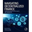Navigating Decentralized Finance: From Blockchain to Crypto Assets and Tokenization