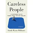 Careless People: A Cautionary Tale of Power, Greed, and Lost Idealism