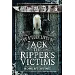 The Hidden Lives of Jack the Ripper’s Victims