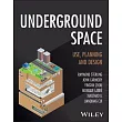 Underground Space: Use, Planning and Design