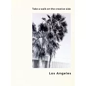 Take a walk on the creative side ：Los Angeles