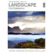 THE ESSENTIAL GUIDE TO LANDSCAPE PHOTOGRAPHY