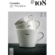 Ceramics:Art + Perception 第108期/2018