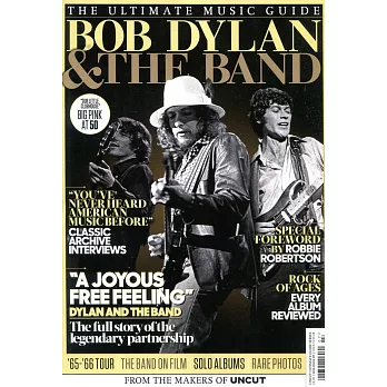 UNCUT / THE ULTIMATE MUSIC GUIDE ：BOB DYLAN 第7期/2018
