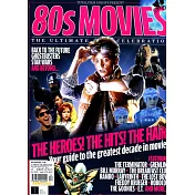 TOTAL FILM & SFX PRESENT 80S MOVIES - THE ULTIMATE CELEBRATION FOURTH EDITION