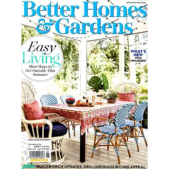 Better Homes and Gardens : 6月號/2019