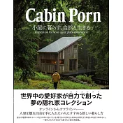 Cabin Porn 小屋に暮らす、自然と生きる