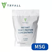 [台灣 Tryall] 無添加濃縮乳清蛋白 (MSG分裝) (1kg/袋)
