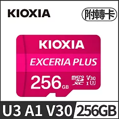 KIOXIA EXCERIA PLUS Micro SDXC UHS─I (U3/V30/A1) 256GB 記憶卡 (附轉卡)