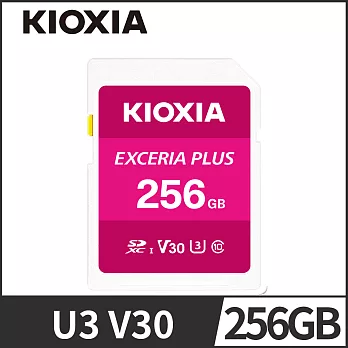 【原TOSHIBA】KIOXIA EXCERIA PLUS 256GB UHS-I V30 U3 SDXC 記憶卡