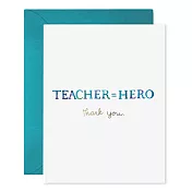 【 E.Frances 】TEACHER EQUALS HERO 教師節感謝卡 #SP492