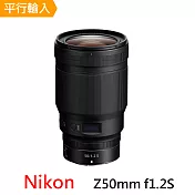 Nikon Z50mm f1.2S*(平行輸入)-送拭鏡筆+減壓背帶