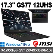 msi微星 GS77 12UHS-024TW 17.3吋 電競筆電 (i9-12900H/64G/2T SSD/RTX3080Ti-16G/Win11Pro)