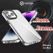 VOYAGE 抗摔防刮保護殼-Pure Frame-透明-iPhone 15 Pro (6.1