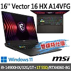 ★硬碟升級★msi微星 Vector 16 HX A14VFG-250TW 16吋 電競筆電(i9-14900HX/32G/1T+1T/RTX4060-8G/W11)