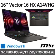 msi微星 Vector 16 HX A14VHG-293TW 16吋 電競筆電 (i9-14900HX/32G/1T SSD/RTX4080-12G/Win11)
