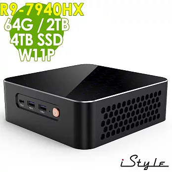 iStyle 迷你小鋼砲 (R9-7940HX/64G/2TB+4TB SSD/W11P/五年保固)