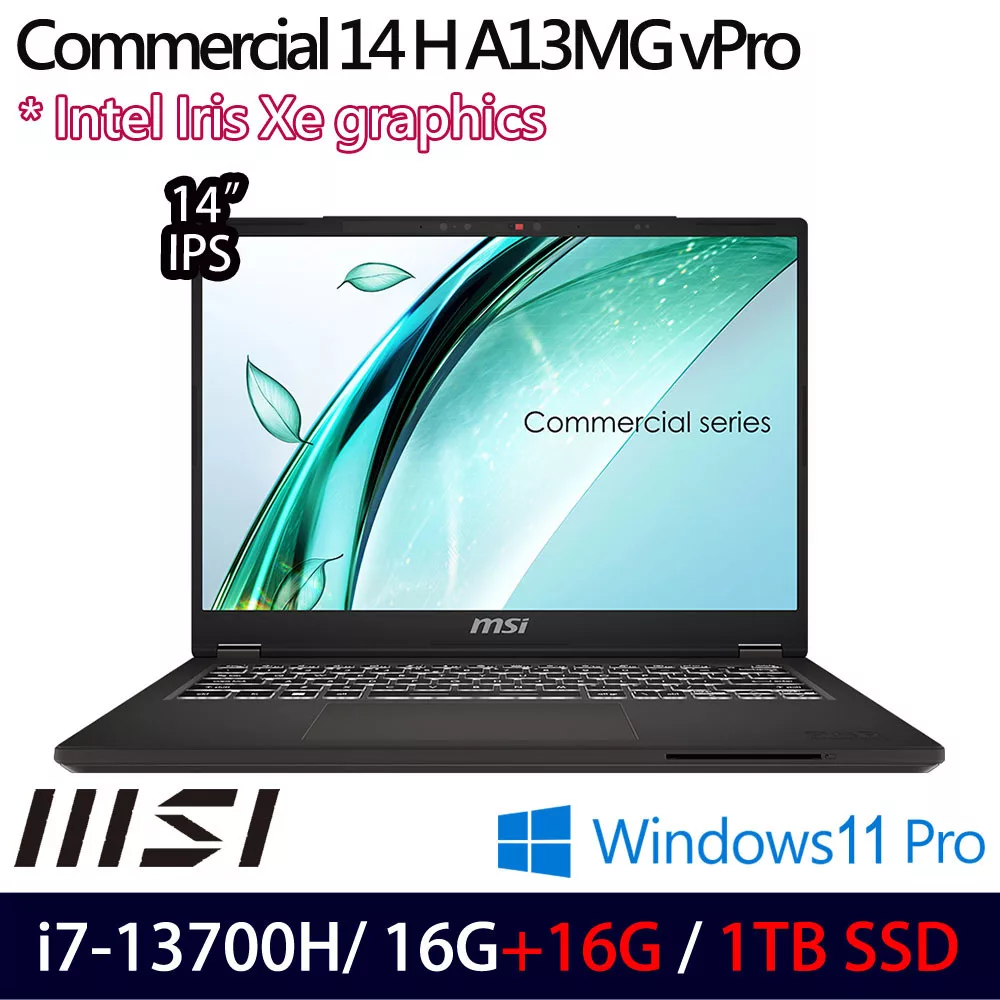 ★全面升級★MSI 微星 Commercial 14 H A13MG vPro-419TW 14吋 商務筆電 (i7-13700H/16G+16G/1TB/W11P)